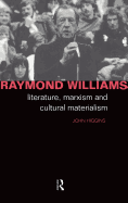 Raymond Williams: Literature, Marxism and Cultural Materialism