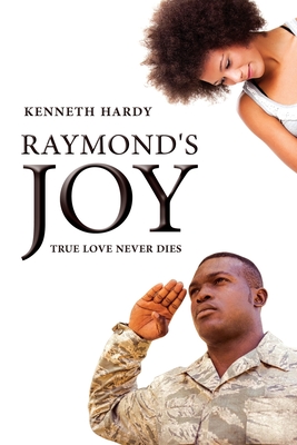 Raymond's Joy: True Love Never Dies - Hardy, Kenneth