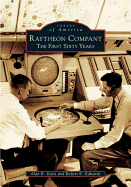 Raytheon Company: The First Sixty Years