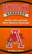 Razorbacks Handbook: Stories, Stats and Stuff about Arkansas Basketball