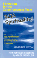 Rcia Spirituality: Formation for the Catechumenate Team