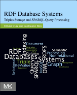 RDF Database Systems: Triples Storage and Sparql Query Processing