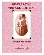 Re-Creating Vintage Clothing: For Fun and Profit