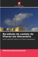 Re-edi??o do castelo de Pharos em Alexandria