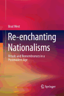 Re-Enchanting Nationalisms: Rituals and Remembrances in a Postmodern Age