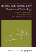 Re-entry and planetary entry physics and technology