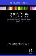 (Re)Generating Inclusive Cities: Poverty and Planning in Urban North America