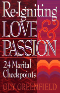 Re-Igniting Love and Passion: 24 Marital Checkpoints