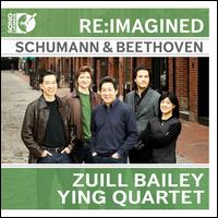 Re:Imagined: Schumann & Beethoven - Ying Quartet; Zuill Bailey (cello)