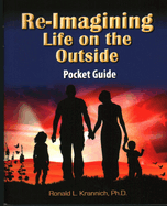 Re-Imagining Life on the Outside Pocket Guide: Finding Purpose, Passion, and Meaning in the Next Stage of Life