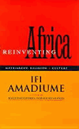 Re-Inventing Africa: Matriarchy, Religion and Culture