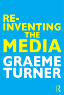 Re-Inventing the Media