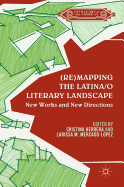 (Re)mapping the Latina/o Literary Landscape