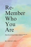 Re-Member Who You Are