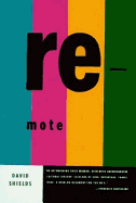 Re-mote - Shields, David