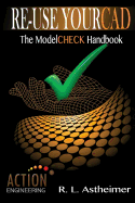 Re-Use Your CAD: The Modelcheck Handbook