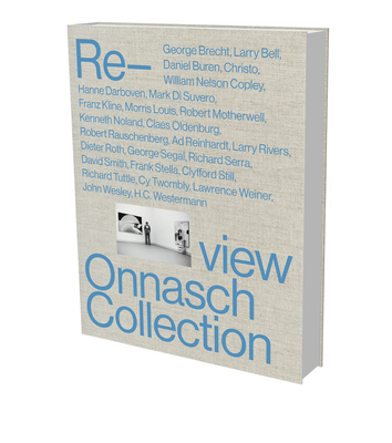 Re-View: The Onnasch Collection - Schimmel, Paul