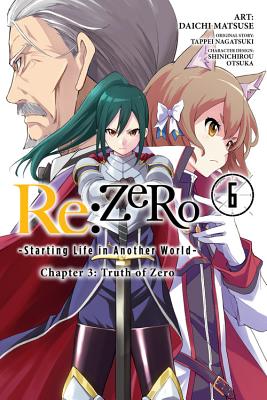 RE: Zero -Starting Life in Another World-, Chapter 3: Truth of Zero, Vol. 6 (Manga) - Nagatsuki, Tappei, and Otsuka, Shinichirou, and Matsuse, Daichi