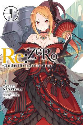 RE: Zero -Starting Life in Another World-, Vol. 4 (Light Novel) - Nagatsuki, Tappei, and Otsuka, Shinichirou