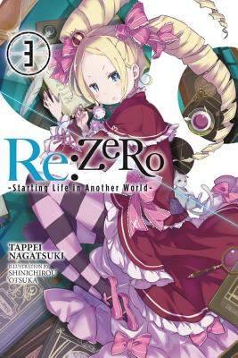 RE: Zero, Volume 3: Starting Life in Another World - Nagatsuki, Tappei, and Otsuka, Shinichirou