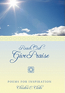 Reach Out - Give Praise: Poems for Inspiration