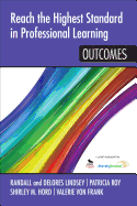 Reach the Highest Standard in Professional Learning: Outcomes