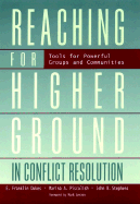 Reaching for Higher Ground in Conflict Resolution: Tools for Powerful Groups and Communities