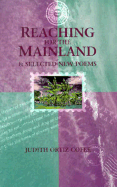 Reaching for the Mainland and Selected New Poems
