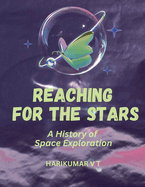 Reaching for the Stars: A History of Space Exploration