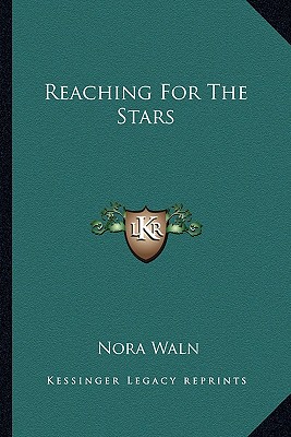 Reaching For The Stars - Waln, Nora