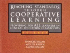 Reaching Standards Through Cooperative Learning: Providing for All Learners in General Education Classrooms, English/Language Arts