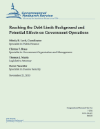 Reaching the Debt Limit: Background and Potential Effects on Government Operations