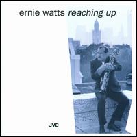 Reaching Up - Ernie Watts