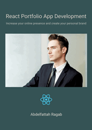 React Portfolio App Development: Increase your online presence and create your personal brand