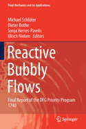 Reactive Bubbly Flows: Final Report of the Dfg Priority Program 1740