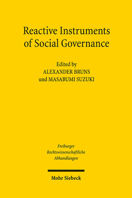 Reactive Instruments of Social Governance - Bruns, Alexander (Editor), and Suzuki, Masabumi (Editor)