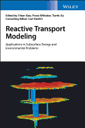 Reactive Transport Modeling: Applications in Subsurface Energy and Environmental Problems