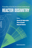 Reactor Dosimetry: Proceedings of the 9th International Symposium