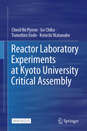 Reactor Laboratory Experiments at Kyoto University Critical Assembly