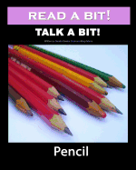 Read a Bit! Talk a Bit!: Pencil