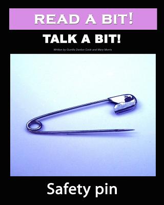 Read a Bit! Talk a Bit!: Safety Pin - Morris, Mary, and Denton-Cook, Gunilla