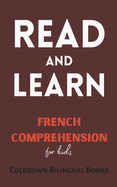 Read and Learn: French Comprehension for Kids
