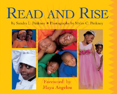 Read and Rise - Pinkney, Sandra L, and Pinkney, Myles C (Photographer), and Angelou, Maya, Dr. (Foreword by)