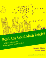 Read Any Good Math Lately?: Children's Books for Mathematical Learning, K-6