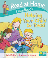 Read at Home: Helping Your Child to Read Handbook