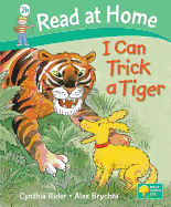 Read at Home: Level 2b: I Can Trick a Tiger