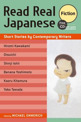 Read Real Japanese Fiction: Short Stories by Contemporary Writers - Emmerich, Michael