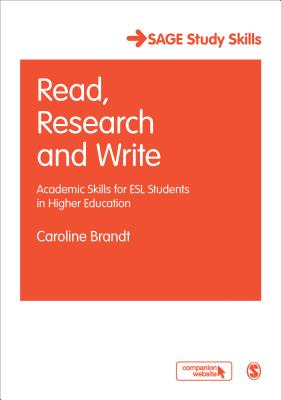 Read, Research and Write: Academic Skills for ESL Students in Higher Education - Brandt, Caroline