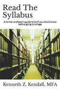 Read The Syllabus: A former professor's guide to stuff you should know before going to college