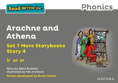 Read Write Inc. Phonics: Arachne and Athena (Grey Set 7A Storybook 4) - Rushton, Abbie